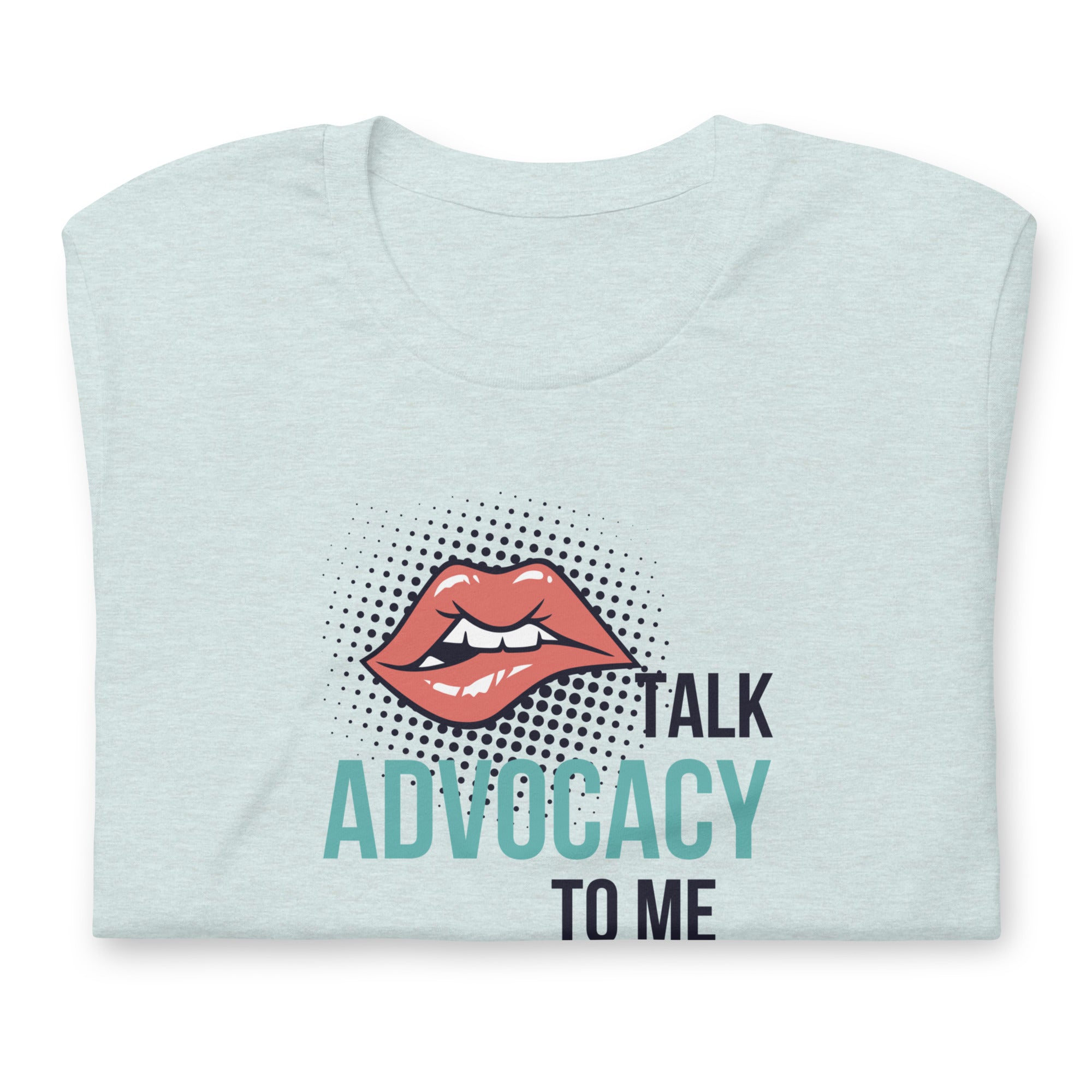 Talk Advocacy to Me Logo T-Shirt
