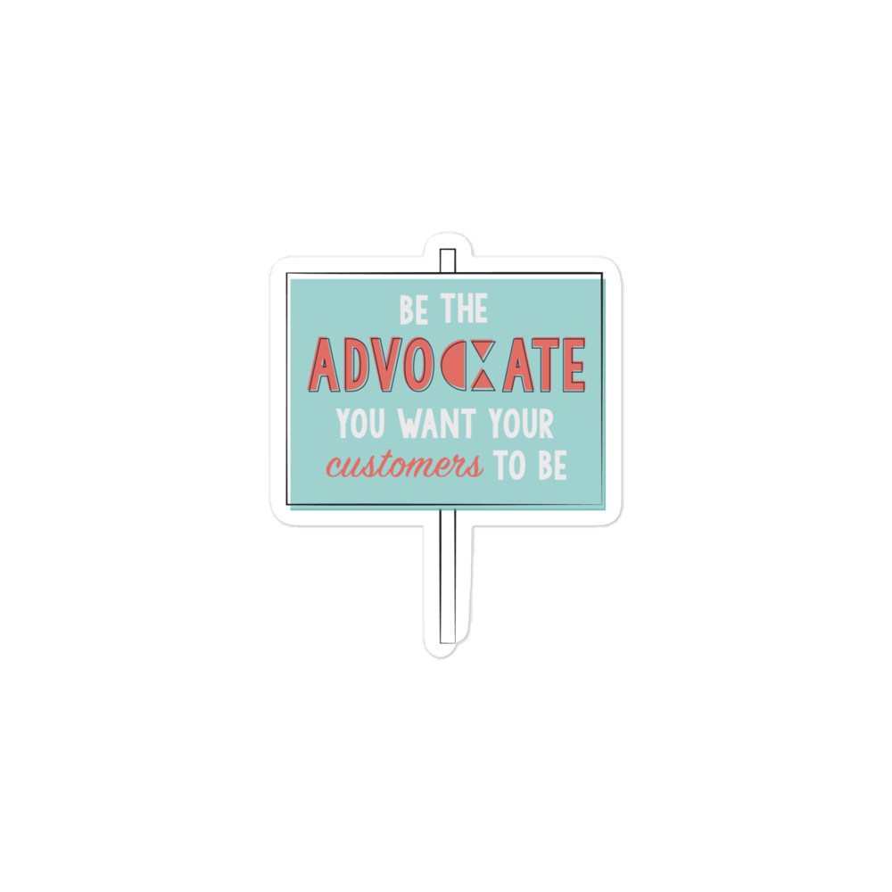 Be the Advocate Sticker