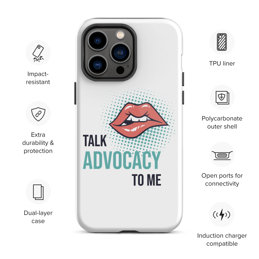 Talk Advocacy To Me iPhone Case